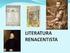 1. Características de la literatura del s. XVI El renacimiento Sociedad. Ámbito económico. Política. Social