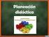 PLANEACIÓN DIDÁCTICA