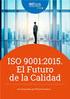 Referencia: ISO 9001:2008: 5.2, ISO 14001:2004: 4.4.3