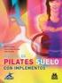MANUAL DE PILATES SUELO CON IMPLEMENTOS. Ruth Fernández Susana Moral González Pablo Paredes EDITORIAL PAIDOTRIBO