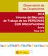 Observatorio de las Ocupaciones 2014 Informe del Mercado de Trabajo de las PERSONAS CON DISCAPACIDAD. Soria