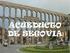 El Acueducto de Segovia es uno de los monumentos más importantes de Segovia. Los niños y las niñas cuando ven el Acueducto, les preguntan a sus