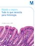 Rápido y seguro. Todo lo que necesita para histología.