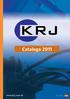 En 2002, el 03 compañías que fueron socios en los conectores de operación, KRON / RUF y Jaltec y sus socios fundaron KRJ Indústria e Comércio Ltda.