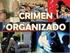 LA CRIMINALIDAD ORGANIZADA EN EL PERÚ: MODALIDADES, CARACTERÍSTICAS Y PROBLEMAS DOGMÁTICOS. EXPOSITOR: Dr. Víctor Roberto Prado Saldarriaga