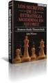 Los Secretos De LA Estrategia Moderna En Ajedrez: Avances Desde Nimzowitsch (Spanish Edition) By John Watson