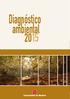 Diagnóstico Ambiental 2015 de la Comunidad de Madrid. Informe basado en indicadores. Edita: