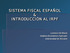 SISTEMA FISCAL ESPAÑOL & INTRODUCCIÓN AL IRPF. Lorenzo Gil Maciá Análisis Económico Aplicado Universidad de Alicante