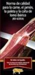 NORMA DE CALIDAD PARA LA CARNE, EL JAMÓN, LA PALETA Y LA CAÑA DE LOMO IBÉRICOS