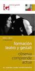 Formación en Teatro y Gestalt: El teatro como Oportunidad. Coordinan: Isabel Montero y Mª Laura Fernández