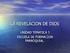 a. Dios se muestra a través de la revelación, pero el enfoque no es ni singular ni unificado.