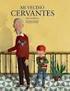 Mi primer libro sobre. Cervantes. Rosa Huertas. Ilustraciones de Beatriz Castro GUÍA DE LECTURA