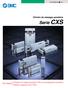 Serie CXS. Novedades: Cilindro de vástagos paralelos. Cilindro de vástagos paralelos CXS con amortiguación neumática Modelo compacto serie CXSJ