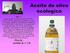 ÍNDICE DE PRODUCTOS Ref 1: Aceite oliva virgen extra variedad Arbequina Ref 2: Vino roble 69 de La Sierpe Ref 3: Vino Dominio La Sierpe crianza
