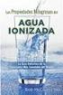 LAS PROPIEDADES MILAGROSAS DEL AGUA IONIZADA (SPANISH EDITION) BY BOB MCCAULEY