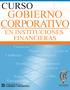 GOBIERNO CORPORATIVO EN INSTITUCIONES FINANCIERAS. RiskMathics FINANCIAL INNOVATION