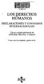 A LOS DERECHOS HUMANOS DECLARACIONES Y CONVENIOS INTERNACIONALES. Con un estudio preliminar de ANTONIO TRUYOL Y SERRA