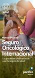 Salud. Manual Práctico. Seguro Oncológico Internacional Lo que debes saber antes de usar tu seguro de salud.