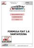 FORMULA FIAT 1.6 REGLAMENTO DE CAMPEONATO 2013 FORMULA FIAT 1.6 SANTAFESINA