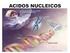 ÁCIDOS NUCLEICOS DEFINICIÓN