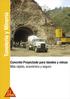 Tunelería y Minería. Concreto Proyectado para túneles y minas Más rápido, económico y seguro