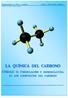 Profesora: Teresa Esparza Araña LA QUÍMICA DEL CARBONO. UNIDAD 11: Formulación y nomenclatura de los compuestos del carbono