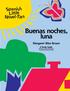 Buenas noches, luna. Margaret Wise Brown. A Study Guide Written by Garrett Christopher Translated by Marina Petralia
