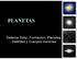 PLANETAS. Sistema Solar, Formación, Planetas, Satélites y Cuerpos menores