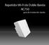Repetidor Wi-Fi de Doble Banda AC750. guía de instalación rápida
