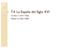 T. T4. La Es 4. paña del Sig aña del Si lo XVI g Carlos I ( ) Fe F lipe II (1556 e -1598)