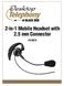 2-in-1 Mobile Headset with 2.5 mm Connector HS402A