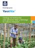 Knowledge grows. YaraVita TM. Catálogo de fertilizantes para aplicación foliar y fertirriego en cultivos intensivos