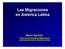 Las Migraciones en America Latina. Mario Santillo Centros de Estudios Migratorios Latinoamericanos, Buenos Aires