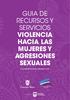 GUIA DE RECURSOS Y SERVICIOS VIOLENCIA HACIA LAS MUJERES Y AGRESIONES SEXUALES