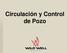 Circulación y Control de Pozo