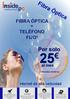Por solo FIBRA ÓPTICA + TELÉFONO FIJO* al mes. Internet de alta velocidad. Velocidad simétrica ALTA AHORRO *TELÉFONO FIJO