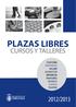 PLAZAS LIBRES CURSOS Y TALLERES CULTURA DEPORTES MUJER JUVENTUD INFANCIA MAYORES MÚSICA DANZA TEATRO