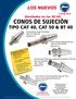 LOS NUEVOS. Diseñados en los EE.UU. TIPO CAT 40, CAT 50 & BT 40. Conos Porta Fresa (Cortador) Tipo CAT 40 & 50 páginas 2-5.
