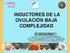 INDUCTORES DE LA OVULACIÓN BAJA COMPLEJIDAD