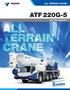 ALL TERRAIN CRANE ATF 220G-5 ATF 220G TON CAPACITY. Subject to change without prior notice / Sujeto a cambios sin previo aviso.