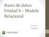 Bases de datos Unidad 4 Modelo Relacional