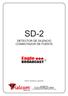 SD-2 DETECTOR DE SILENCIO CONMUTADOR DE FUENTE. Fabrica, distribuye y garantiza: