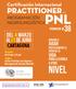PNL. nivel. Practitioner en PROGRAMACIÓN NEUROLINGÜÍSTICA. del 4 marzo al11 de JunIO JUGAR CARTAGENA VIDA. Certificación Internacional