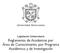 Legislación Universitaria. Reglamento de Academias por Área de Conocimiento, por Programa Académico y de Investigación