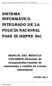 SISTEMA INFORMÁTICO INTEGRADO DE LA POLICÍA NACIONAL FASE III (SIIPNE 3w)