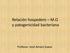 Relación hospedero M.O y patogenicidad bacteriana