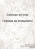 Catálogo de telas. Técnicas de producción I