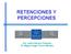 RETENCIONES Y PERCEPCIONES. Dra. Indira Navarro Palacios Dr. Miguel Angel Torres Morales