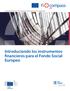 avanzando con los instrumentos financieros de los Fondos EIE Introduciendo los instrumentos financieros para el Fondo Social Europeo