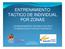 ENTRENAMIENTO TACTICO DE INDIVIDUAL POR ZONAS